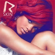 Rihanna- Skin