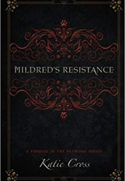 Mildred's Resistance (Katie Cross)