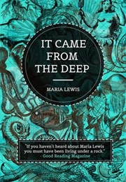 It Came From the Deep (Maria Lewis)