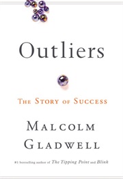 Outliers (Malcolm Gladwell)