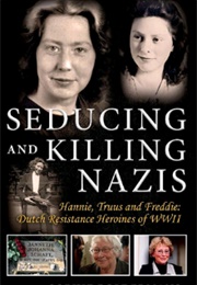 Seducing and Killing Nazis (Sophie Poldermans)