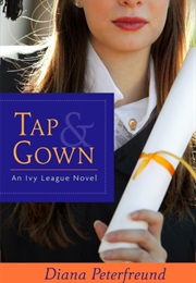 Tap & Gown (Diana Peterfreund)