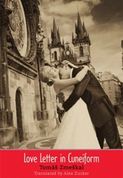 Love Letter in Cuneiform Script (Tomas Zmeskal)