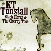 Black Horse &amp; the Cherry Tree - KT Tunstall