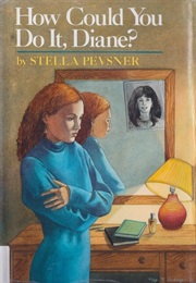 How Could You Do It, Diane? (Stella Pevsner)