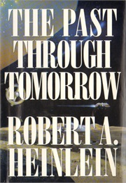 The Past Through Tomorrow (Heinlein)