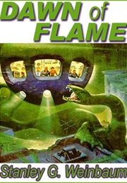 Dawn of Flame (Stanley G. Weinbaum)