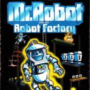 Mr. Robot and His Robot Factory