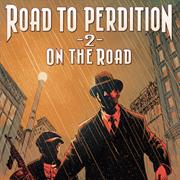 Road to Perdition 2 - On the Road