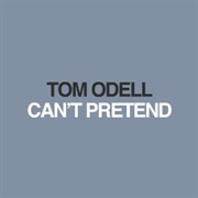 Tom Odell Can't Pretend