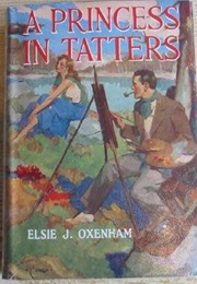A Princess in Tatters (Elsie J. Oxenham)