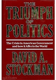 The Triumph of Politics (David A. Stockman)