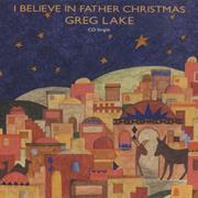 'I Believe in Father Christmas' - Greg Lake