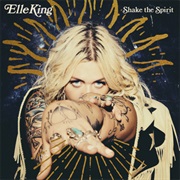 Elle King Shake the Spirit