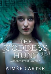 The Goddess Hunt (Aimée Carter)