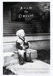 Room to Dream (David Lynch and Kristine McKenna)