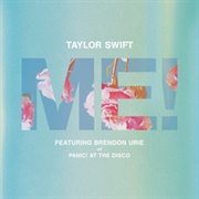 ME! - Taylor Swift Ft. Brendon Urie