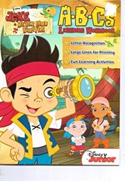 Jake and the Never Land Pirates:  ABC's Learning Workbook (Bendon Books, Disney Junior)