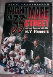 Nightmare on 33rd Street:  a Long Season With the NY Rangers