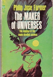 The Maker of Universes (Philip Jose Farmer)