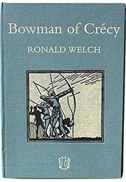 Bowman of Crecy (Ronald Welch)