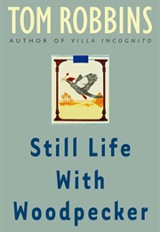 Still-Life With Woodpecker (Tom Robbins)