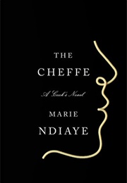 The Cheffe (Marie Ndiaye)