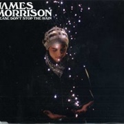 Please Don&#39;t Stop the Rain - James Morrison