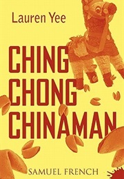 Ching Chong Chinaman (Lauren Yee)