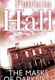 Masks of Darkness (Patricia Hall)