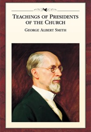 Teachings of Presidents of the Church: George Albert Smith (LDS Church)
