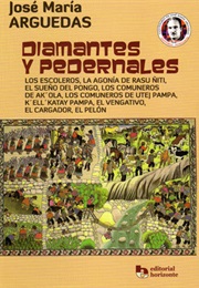Diamantes Y Pedernales (José María Arguedas)