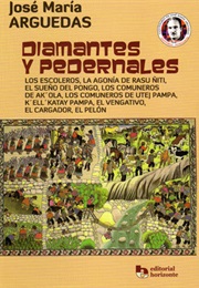 Diamantes Y Pedernales (José María Arguedas)