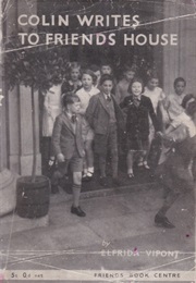 Colin Writes to Friends House (Elfrida Vipont)