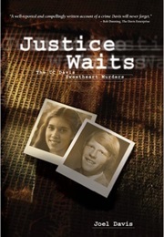 Justice Waits: The UC Davis Sweetheart Murders (Joel Davis)