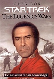 The Eugenics Wars: The Rise and Fall of Khan Noonien Singh, Book One (Greg Cox)