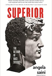 Superior: The Return of Race Science (Angela Saini)