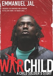War Child: A Child Soldiers Story (Emmanuel Jat)