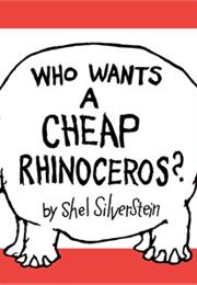 Who Wants a Cheap Rhinoceros