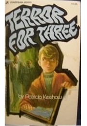 Terror for Three (Patricia Kershaw)