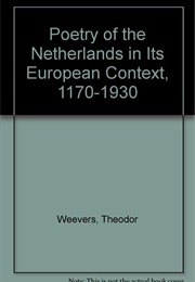 Poetry of the Netherlands in the European Context 1170-1930 (Various)