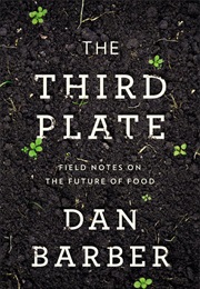 The Third Plate (Dan Barber)