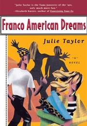 Franco American Dreams (Julie Taylor)