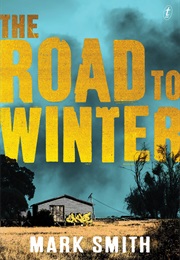 The Road to Winter (Mark Smith)