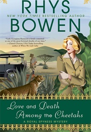 Love and Death Among the Cheetahs (Rhys Bowen)
