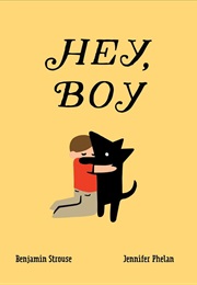Hey, Boy (Ben Strouse)
