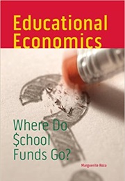 Educational Economics: Where Do School Funds Go? (Marguerite Roza)