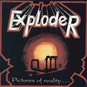 EXPLODER &quot;Pictures of Reality&quot;
