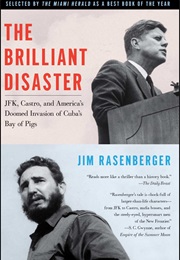 The Brilliant Disaster (Jim Rasenberger)