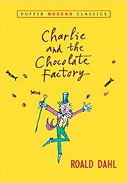 Charlie and the Chocolate Factory (Roald Dahl)